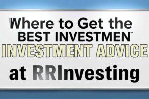 where to get best investment advice rprinvesting