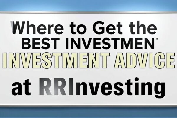 where to get best investment advice rprinvesting