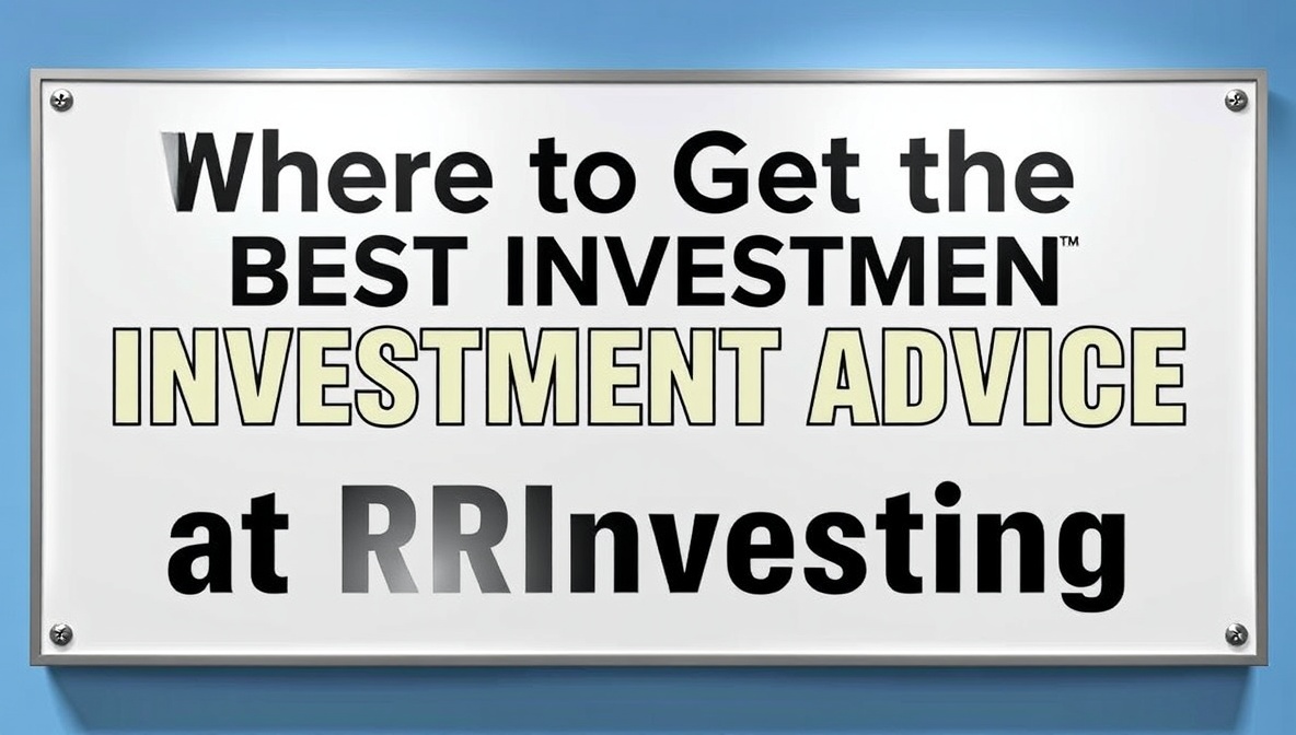 where to get best investment advice rprinvesting